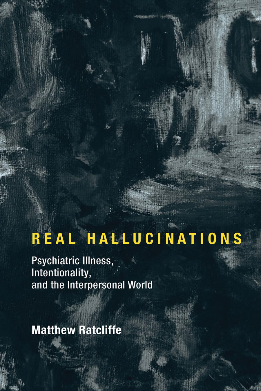 Real Hallucinations Ratcliffe Matthew
