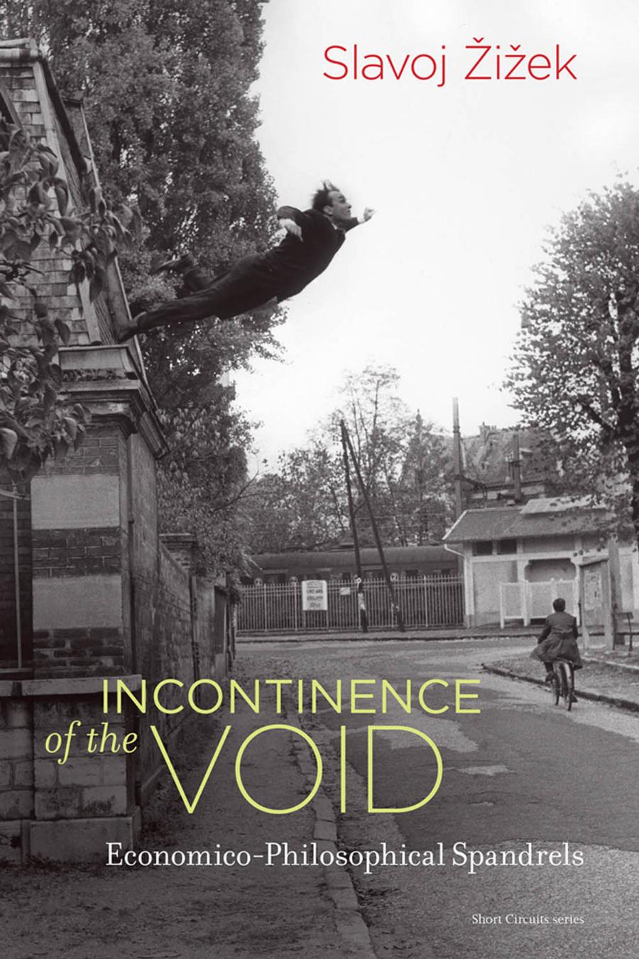 Incontinence Of The Void Slavoj Iek