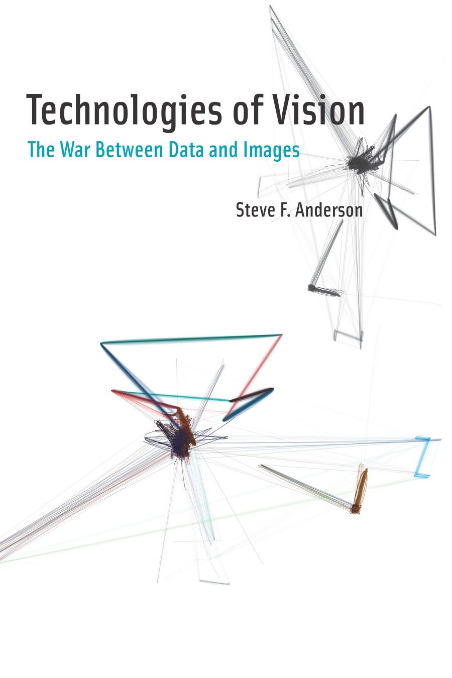 Technologies Of Vision Steve F Anderson