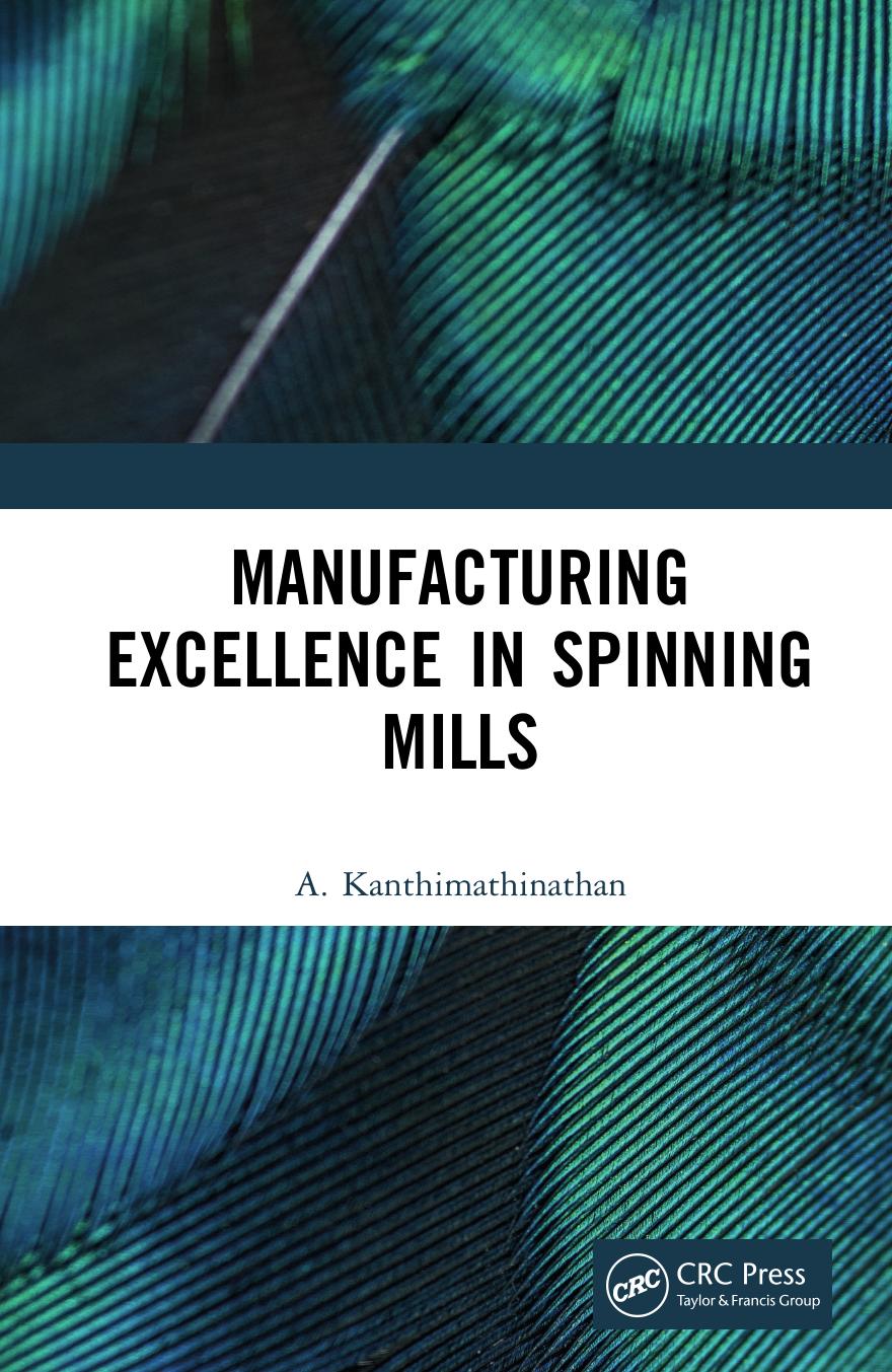Manufacturing Excellence In Spinning Mills A Kanthimathinathan Taylor Francis Group