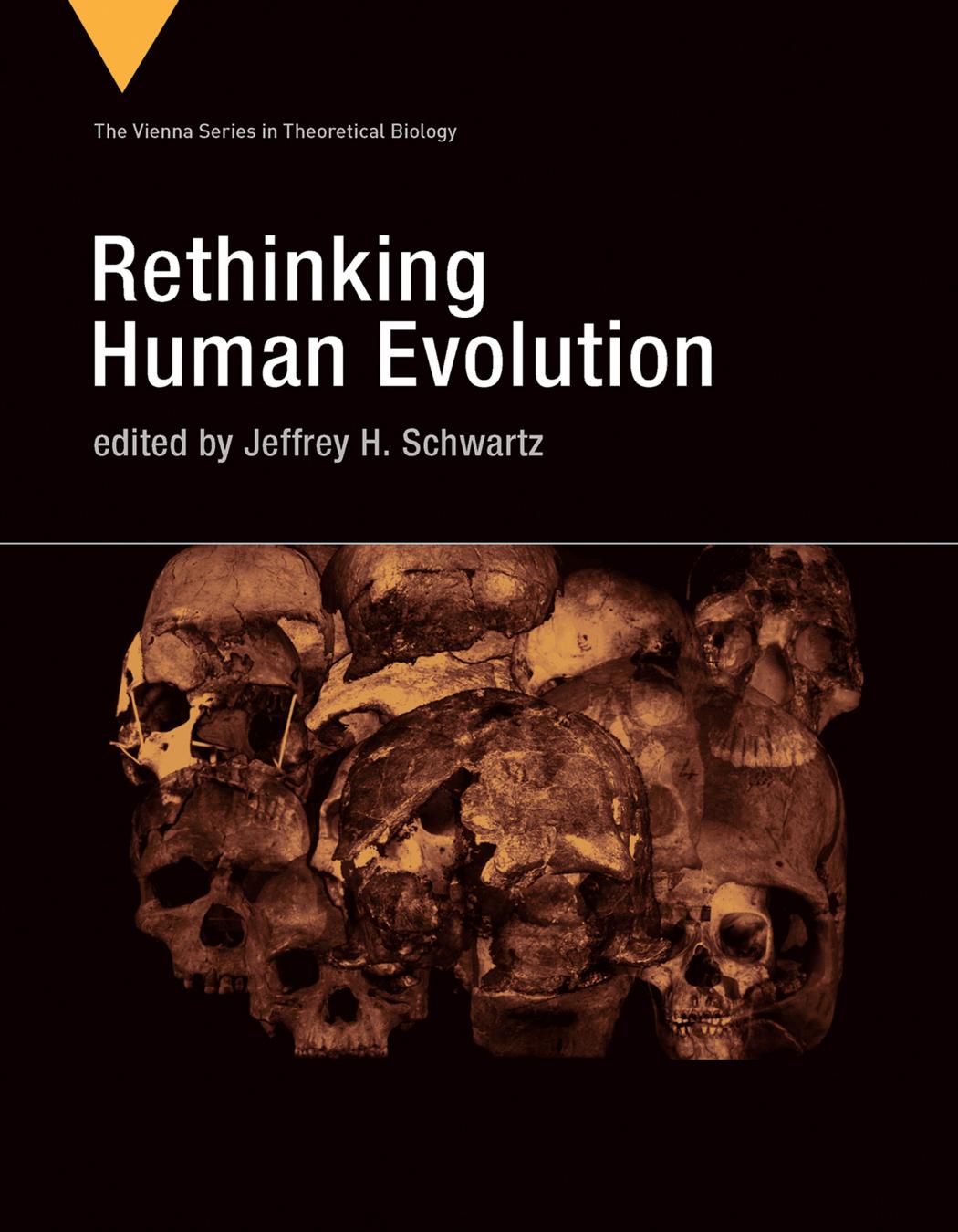 Rethinking Human Evolution Schwartz Jeffrey H Ed