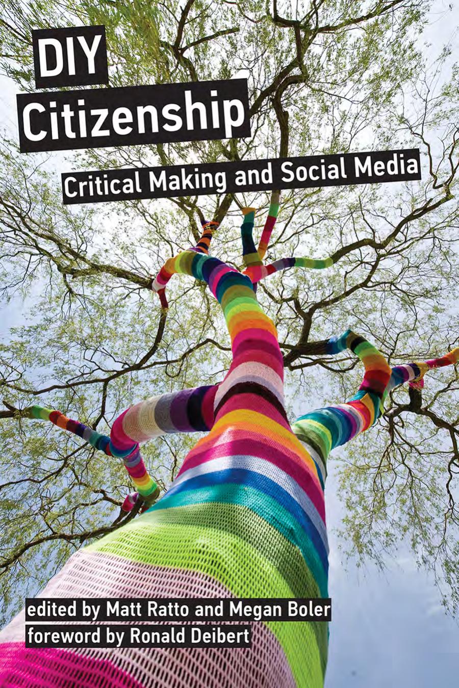 Diy Citizenship Critical Making And Social Media Ratto Matt Editor Boler