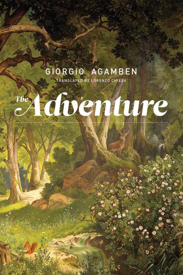 The Adventure Agamben Giorgio Chiesa Lorenzo