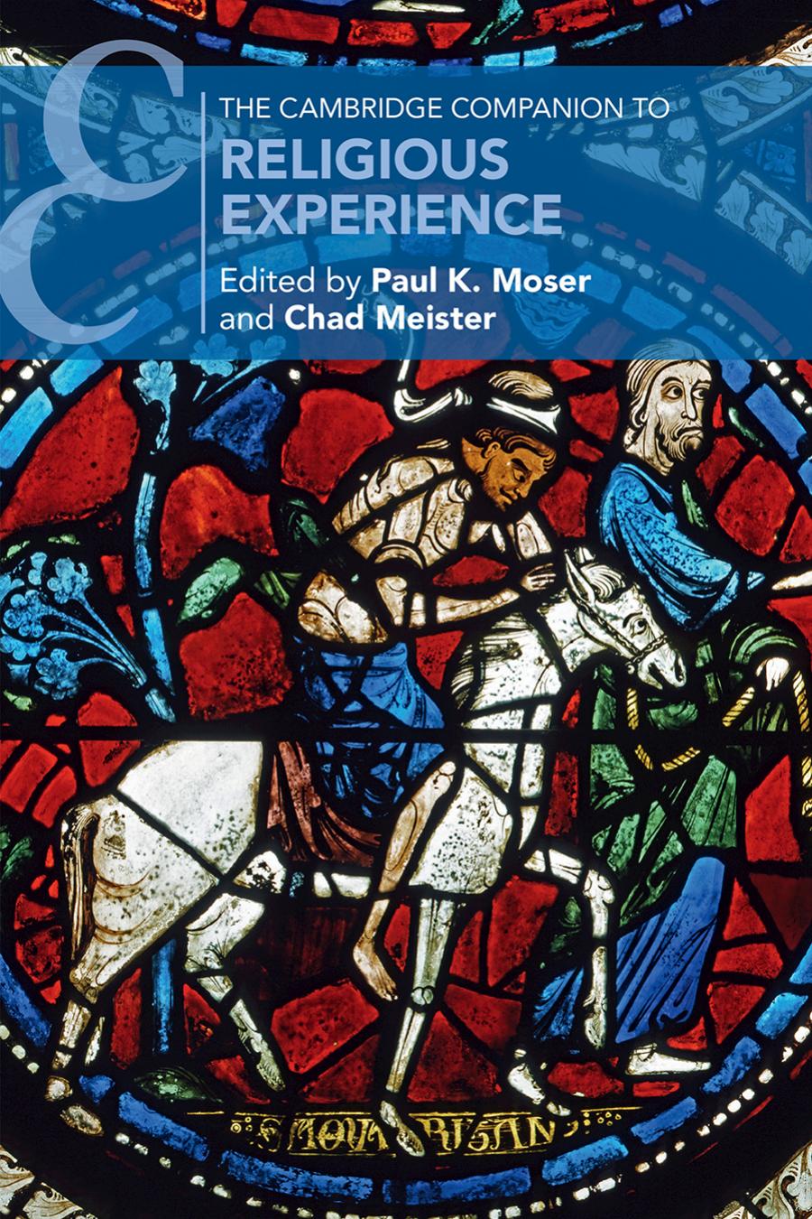 The Cambridge Companion To Religious Experience Paul K Moser Chad Meister