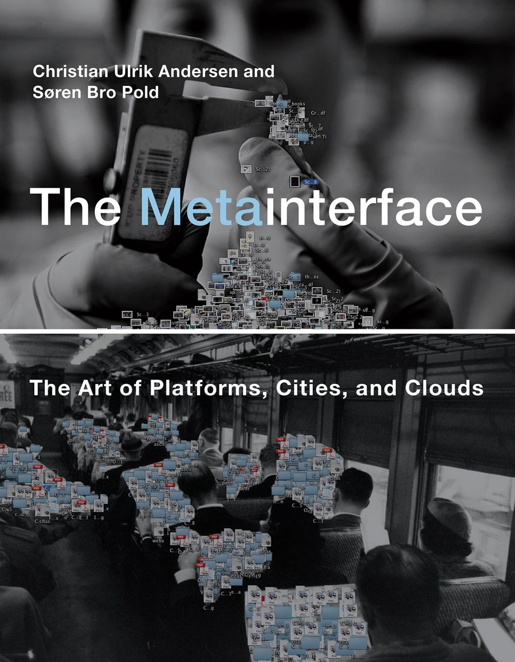 The Metainterface Christian Ulrik Andersen Sren Bro Pold
