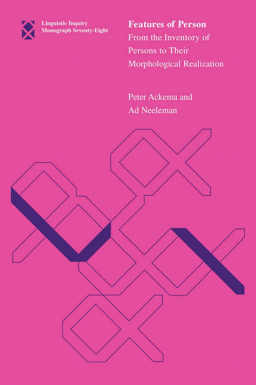 Features Of Person From The Inventory Of Persons To Their Morphological Realization Ackema