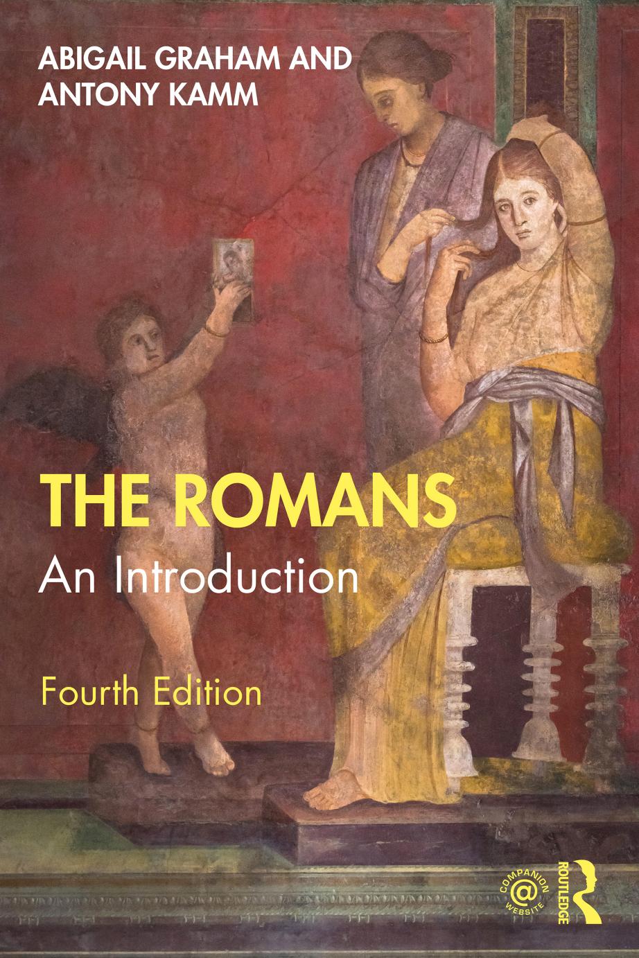 The Romans An Introduction 4th Edition Abigail Graham Antony Kamm