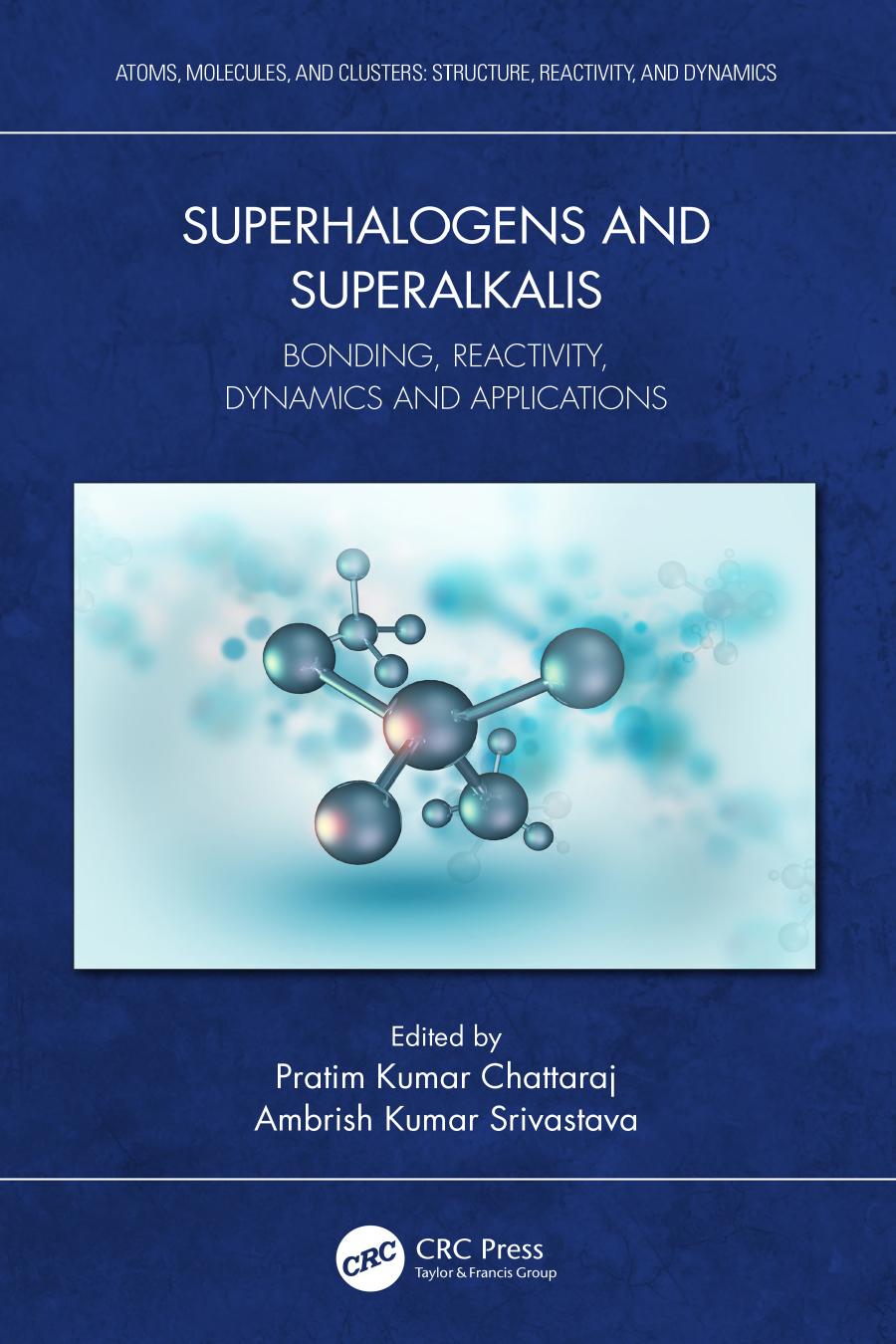 Superhalogens And Superalkalis Bonding Reactivity Dynamics And Applications Pratim Kumar Chattaraj