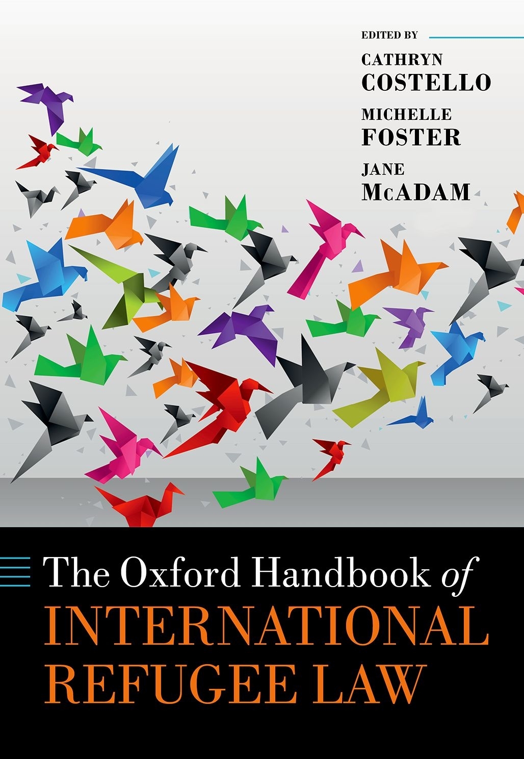 The Oxford Handbook Of International Refugee Law Cathryn Costellomichelle Fosterjane Mcadam Michelle Foster Jane Mcadam