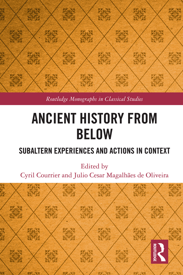 Ancient History From Below Cyril Courrierjulio Cesar Magalhes De Oliveira Julio Cesar Magalhes De Oliveira