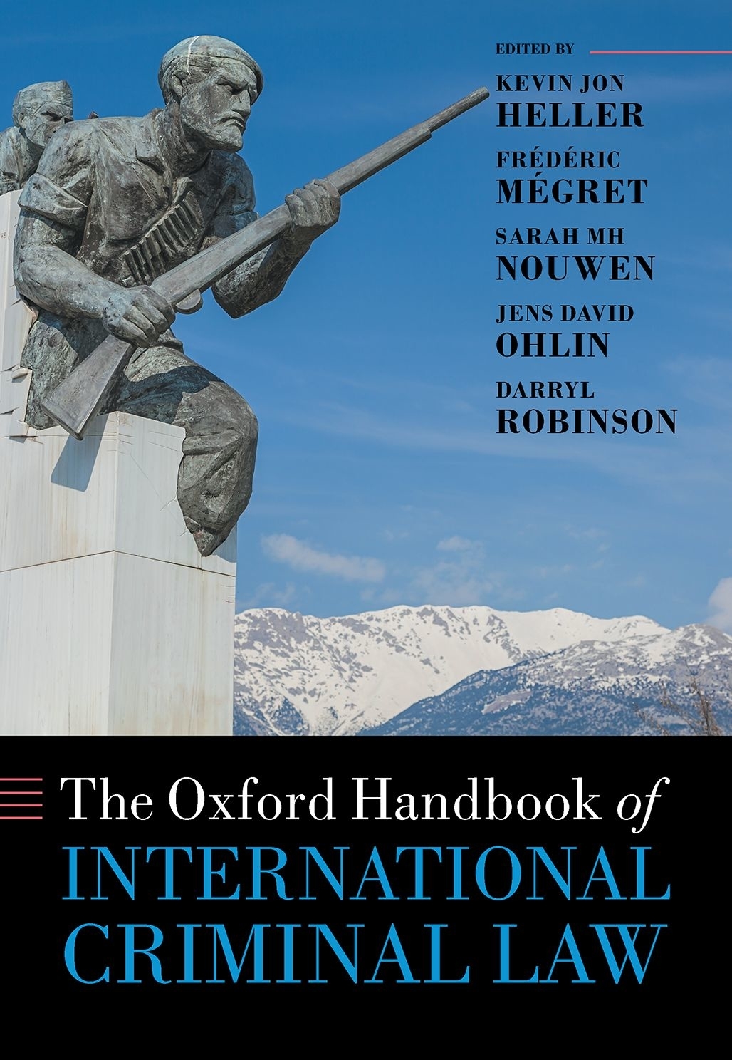 The Oxford Handbook Of International Criminal Law Darryl Robinsonkevin Hellerfrdric Mgretsarah Nouwenjens Ohlin Frdric Mgret Sarah Nouwen Jens Ohlin Darryl Robinson