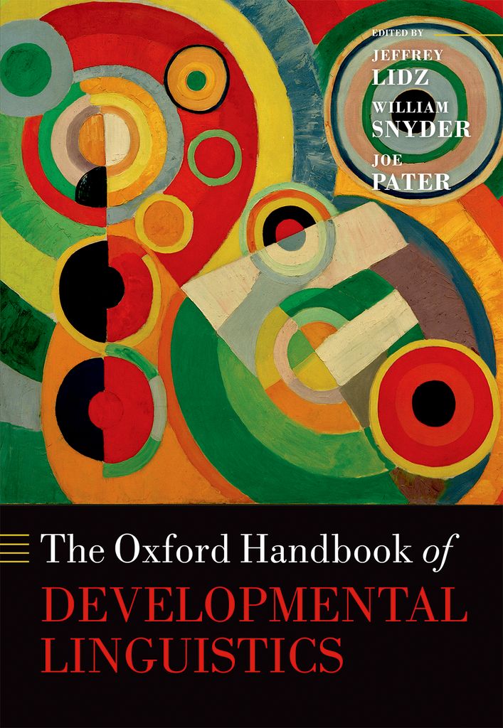The Oxford Handbook Of Developmental Linguistics Jeffrey Lidzwilliam Snyderjoe Pater