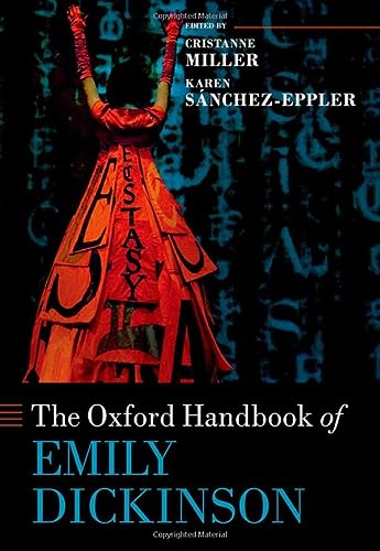 The Oxford Handbook Of Emily Dickinson Oxford Handbooks Cristanne Millerkaren Sanchezeppler Eds