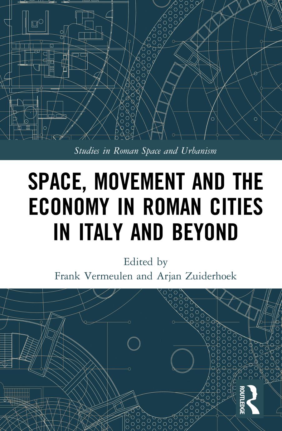Space Movement And The Economy In Roman Cities In Italy Andbeyond Frank Vermeulen