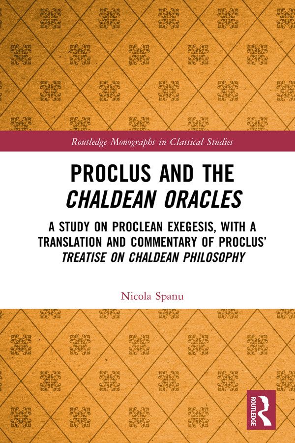 Proclus And The Chaldean Oracles Nicola Spanu