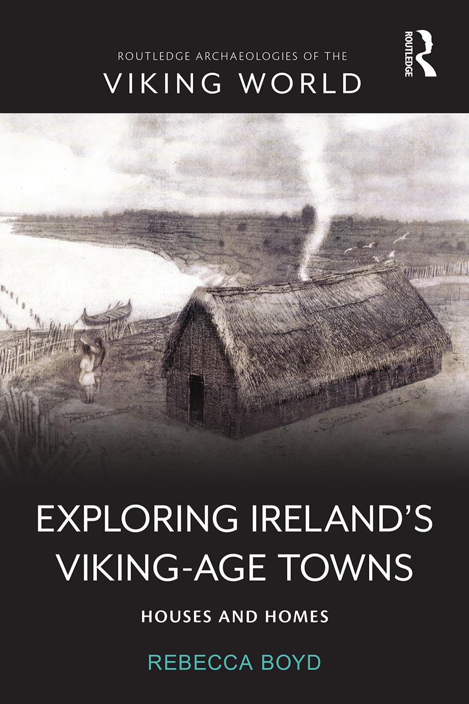 Exploring Irelands Vikingage Towns Houses And Homes Rebecca Boyd