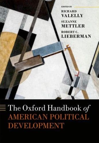 The Oxford Handbook Of American Political Development Oxford Handbooks Illustrated Richard M Valellysuzanne Mettlerrobert C Lieberman