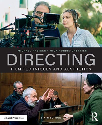 Directing Film Techniques And Aesthetics 6th Edition Rabiger
