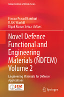 Novel Defence Functional And Engineering Materials Ndfem Volume 2 Engineering Materials For Defence Applications Eswara Prasad Namburi