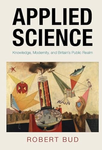 Applied Science Knowledge Modernity And Britains Public Realm Bud