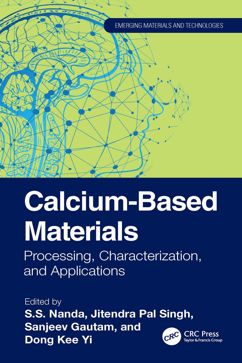 Calciumbased Materials Processing Characterization And Applications Ss Nanda Jitendra Pal Singh Sanjeev Gautam Dong Kee Yi
