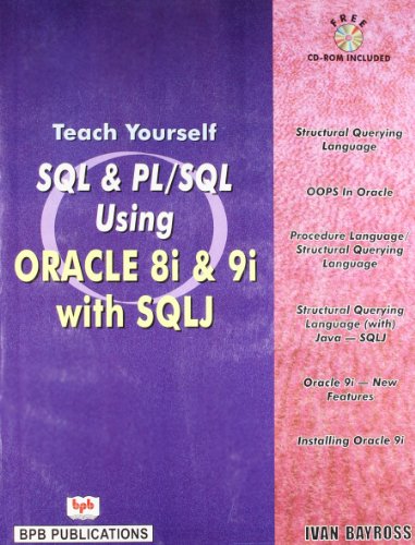 Teach Yourself Sqlpl Sql Using Oracle 8i And 9i With Sqlj Bayross
