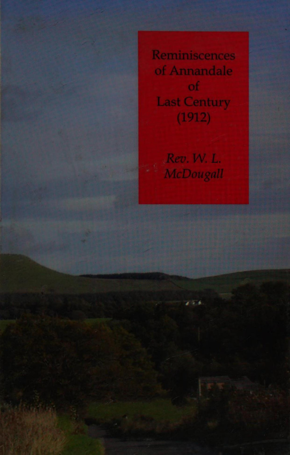 Reminiscences Of Annandale Of Last Century W L Mcdougall