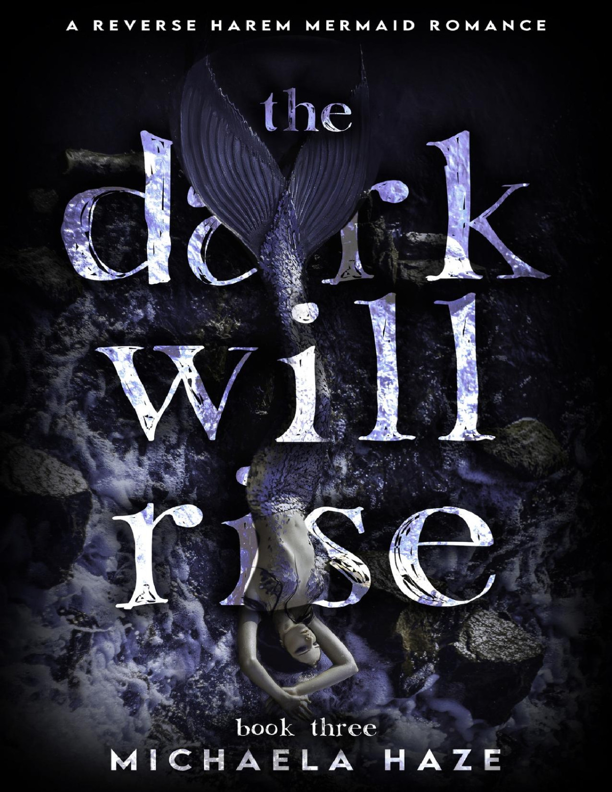 The Dark Will Rise A Reverse Harem Mermaid Romance Twilight Lake Book 3 Michaela Haze