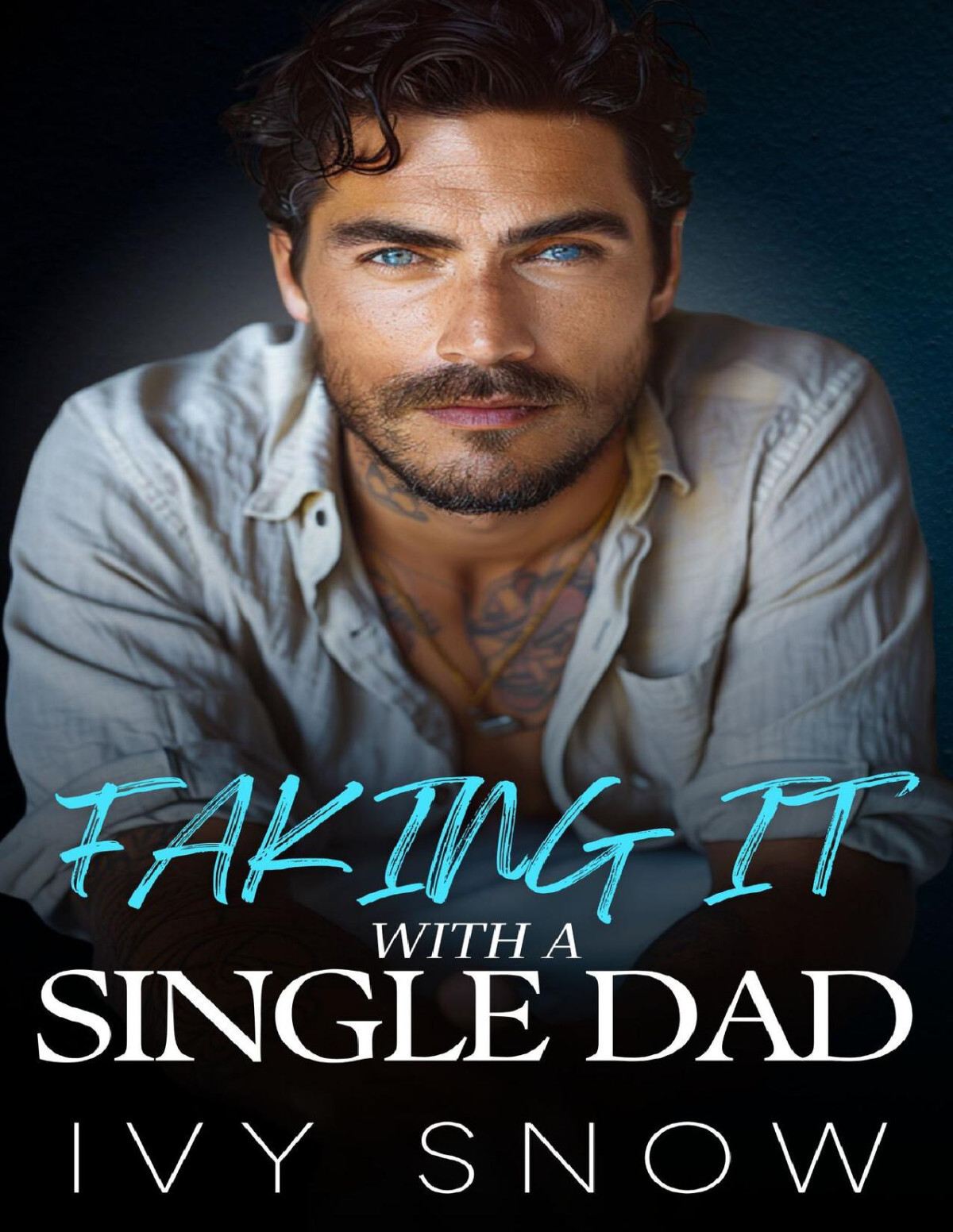 Faking It With A Single Dad A Small Town Secret Identity Romance Ivy Snow