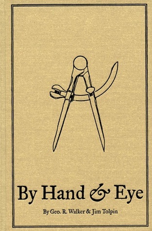 By Hand Eye First Edition George R Walker Jim Tolpin