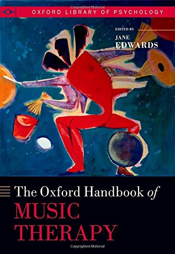 The Oxford Handbook Of Music Therapy Oxford Handbooks 1st Edition Jane Edwards