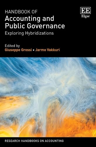 Handbook Of Accounting And Public Governance Exploring Hybridizations 1st Edition Giuseppe Grossi