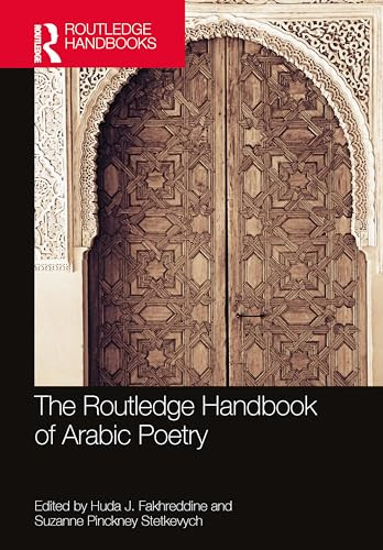 The Routledge Handbook Of Arabic Poetry 1st Edition Fakhreddine