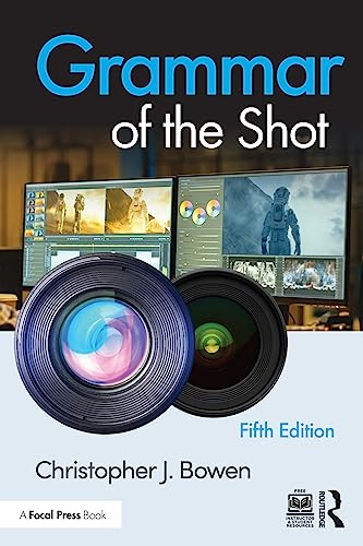 Grammar Of The Shot 5th Edition Christopher J Bowen