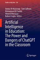 Artificial Intelligence In Education The Power And Dangers Of Chatgpt In The Classroom Amina Almarzouqi