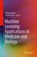 Machine Learning Applications In Medicine And Biology Ammar Ahmed