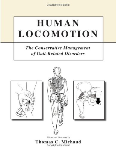 Human Locomotion The Conservative Management Of Gait Related Disorders 1st Thomas C Michaud