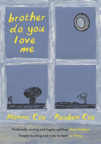 Brother Do You Love Me Manni Coe Reuben Coe