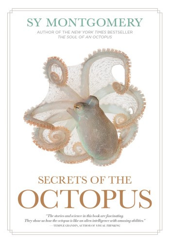 Secrets Of The Octopus Sy Montgomery