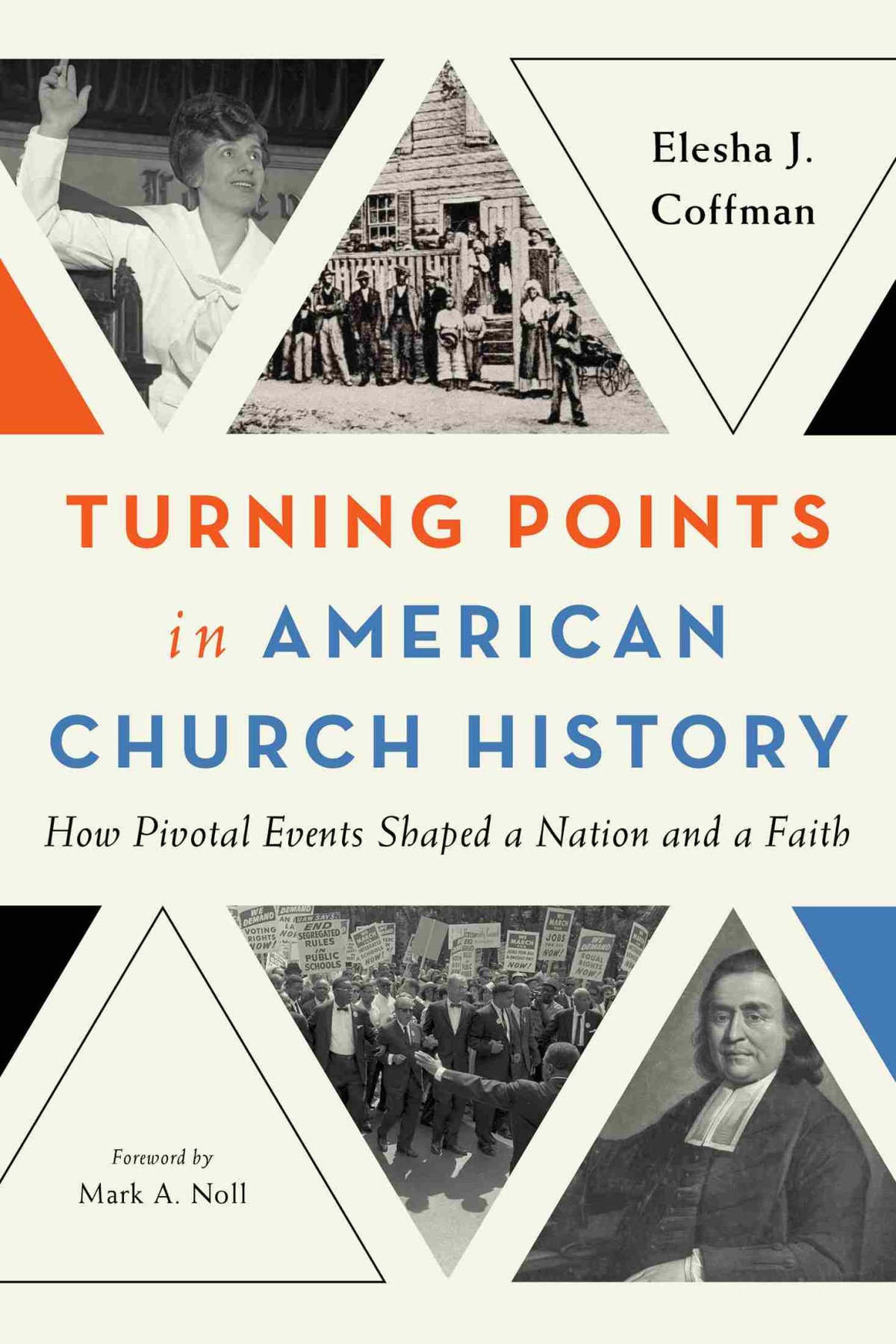 Turning Points In American Church History 1st Edition Elesha J Coffman