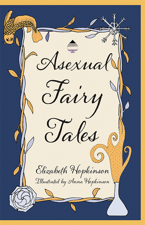 Asexual Fairy Tales Elizabeth Hopkinson