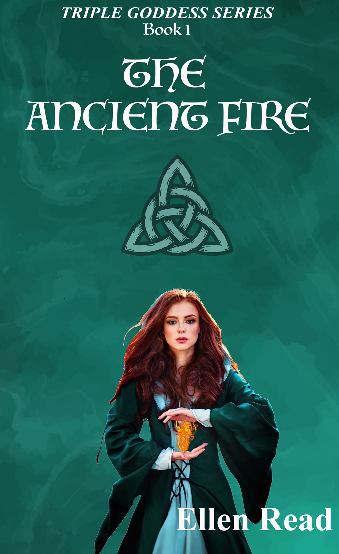 The Ancient Fire Triple Goddess Series Book 1 Ellen Read
