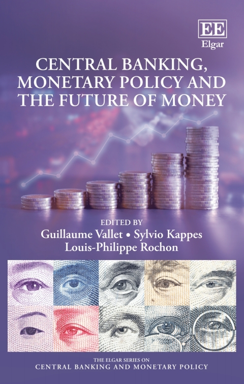 Central Banking Monetary Policy And The Future Of Money 1st Guillaume Vallet