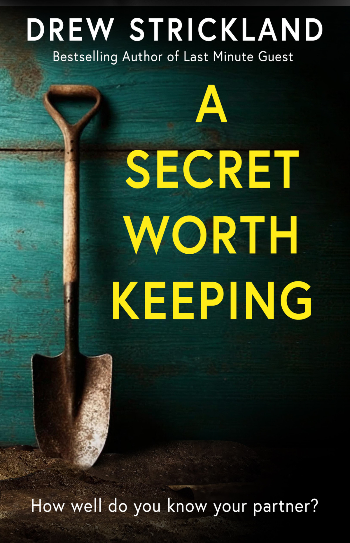 A Secret Worth Keeping Drew Strickland