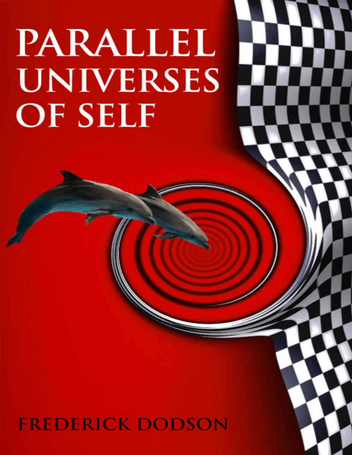 Parallel Universes Of Self Frederick E Dodson