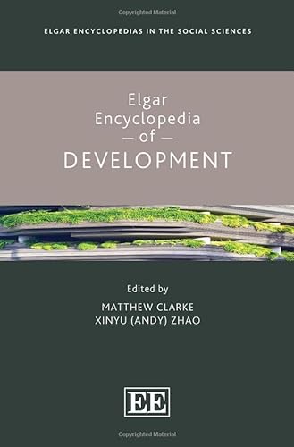 Elgar Encyclopedia Of Development Matthew Clarke Xinyu Andy Zhao