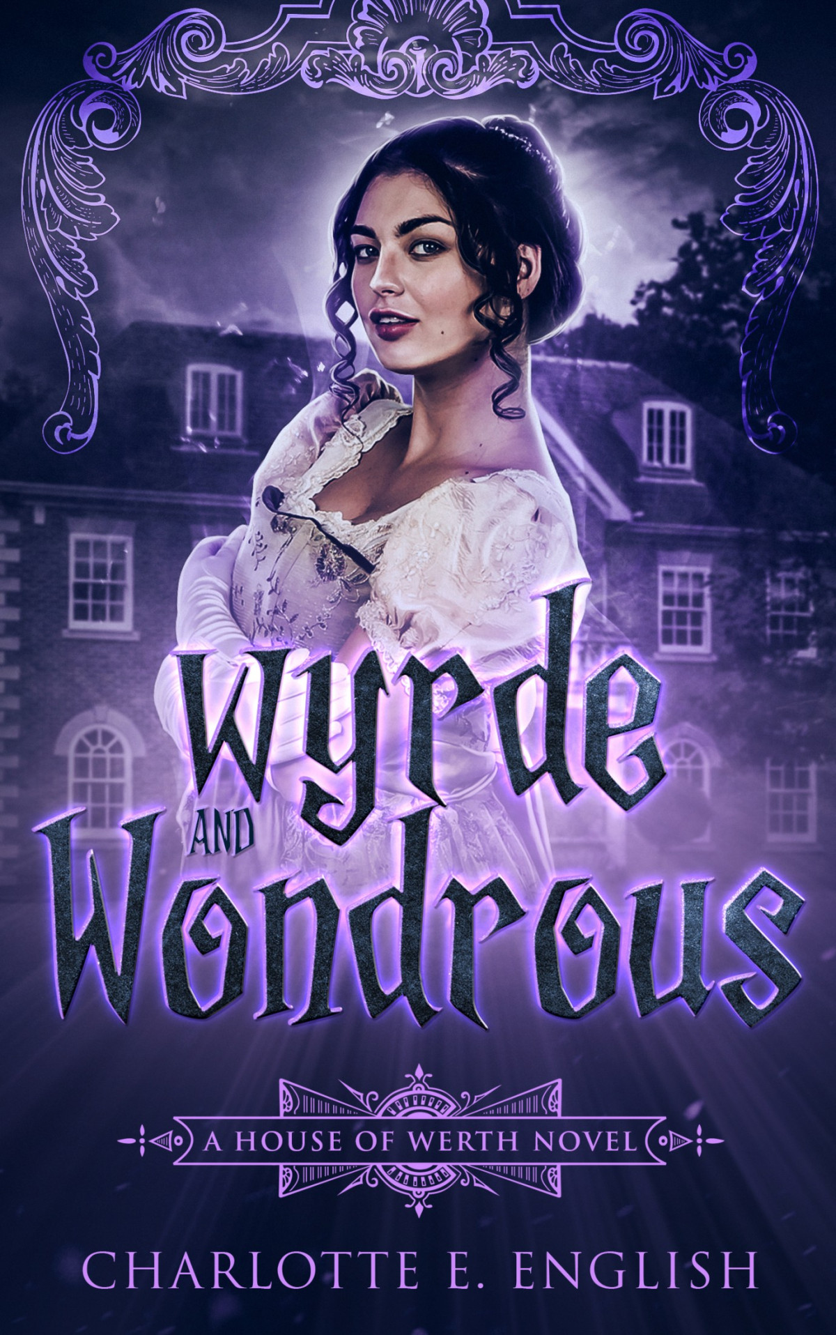 Wyrde And Wondrous Charlotte E English