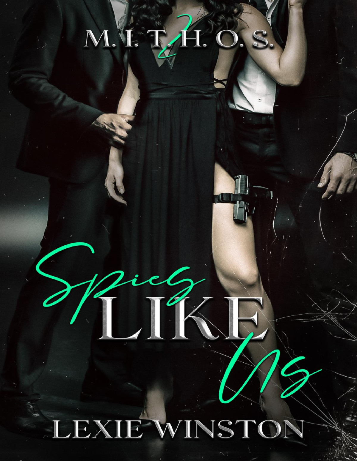 Spies Like Us Mithos Book 2 Lexie Winston