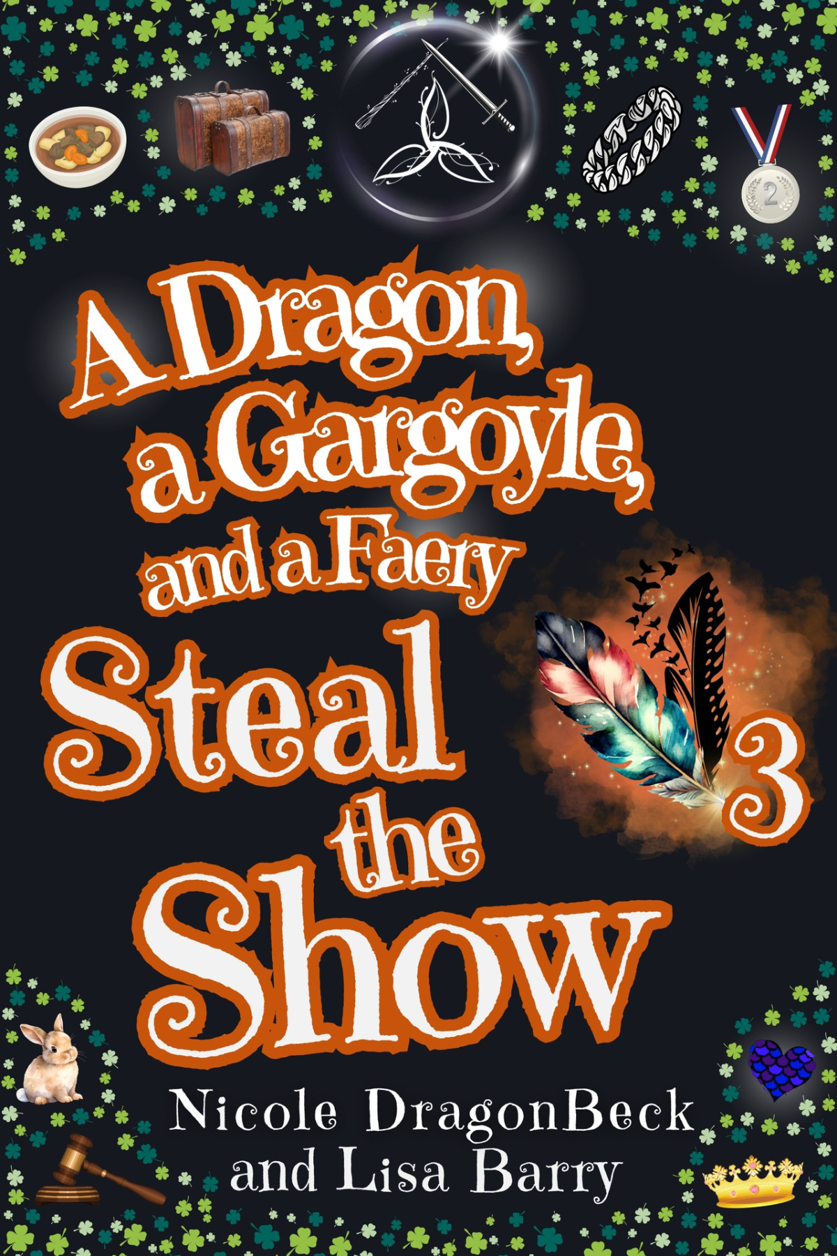A Dragon A Gargoyle And A Faery Steal The Show Dragon Gargoyle Book 3cozy Mystery Lisa Barry Nicole Dragonbeck