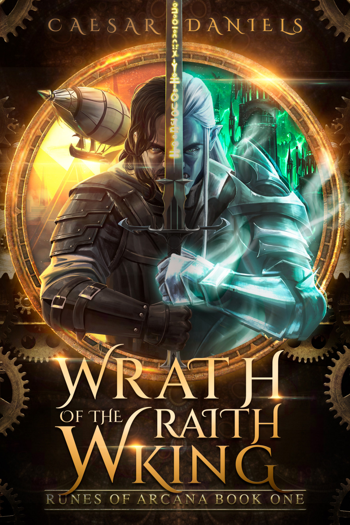 Wrath Of The Wraith King An Epic Fantasy Novel Runes Of Arcana Book 1 Caesar Daniels